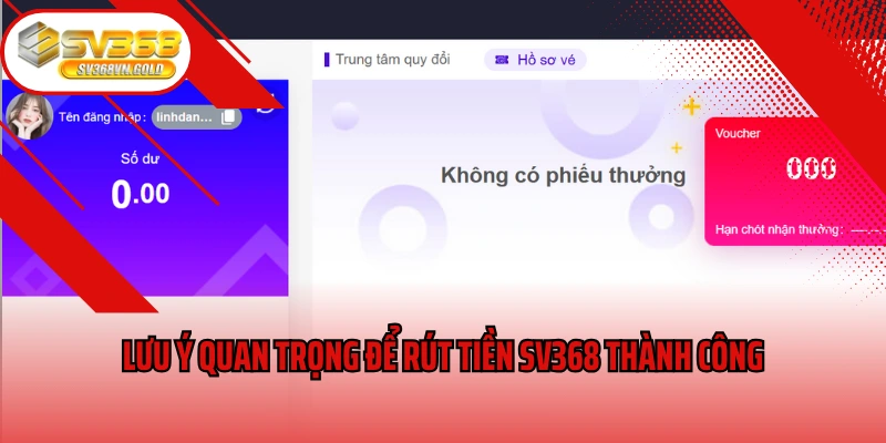 Lưu ý quan trọng để rút tiền SV368 thành công