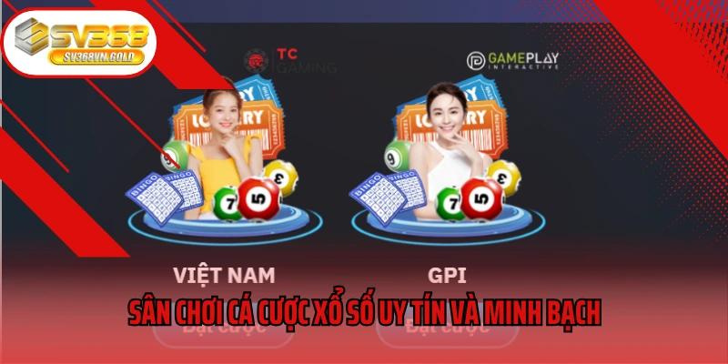 Sân chơi cá cược xổ số uy tín và minh bạch